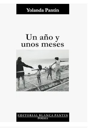 Un año y unos meses